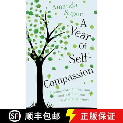 【3-4周达】A Year of Self-Compassion: Finding Care, Connection and Calm in our Challenging Times [9781784624255]
