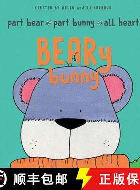 预订 BEARy Bunny: Part Bear - Part Bunny - All Heart [9780997963700]