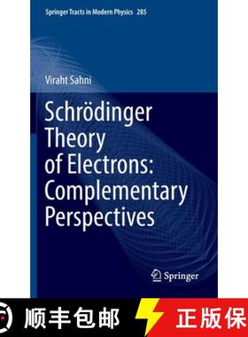 【3-4周达】Schroedinger Theory of Electrons: Complementary Perspectives [9783030974084]