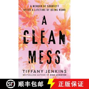 【3-4周达】精装 A Clean Mess: A Memoir of Sobriety After a Lifetime of Being Numb [9780593232637]