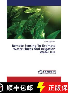 预订 Remote Sensing to Estimate Water Fluxes and Irrigation Water Use [9783659296918]