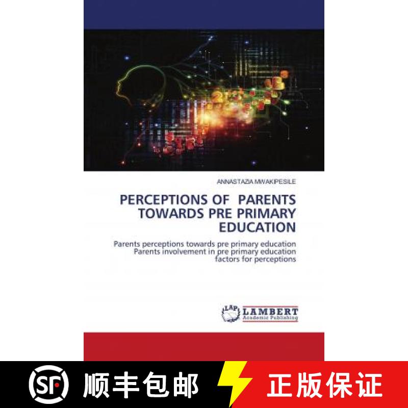 预订 PERCEPTIONS OF PARENTS TOWARDS PRE PRIMARY EDUCATION [9786202678971]