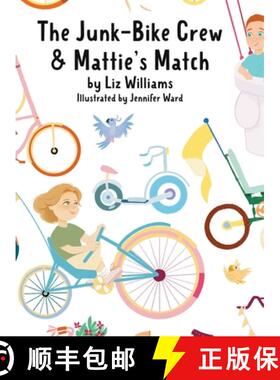 【3-4周达】The Junk-Bike Crew and Mattie's Match: A bone marrow transplant story [9798218061241]