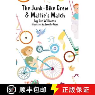 【3-4周达】The Junk-Bike Crew and Mattie's Match: A bone marrow transplant story [9798218061241]