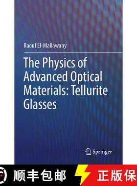 【3-4周达】The Physics of Advanced Optical Materials: Tellurite Glasses [9783031452444]