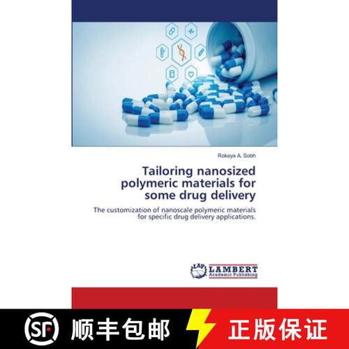 【3-4周达】Tailoring nanosized polymeric materials for some drug delivery: The customization of nanos... [9786200307804]