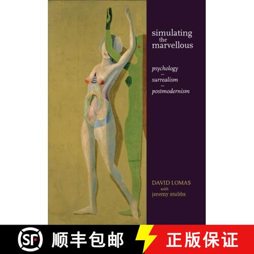 【3-4周达】精装 Simulating the Marvellous: Psychology - Surrealism - Postmodernism (UK) [9780719088827]
