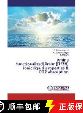 预订 Amine functionalized[Amim][Tf2N] ionic liquid properties & CO2 absorption [9783330077812]