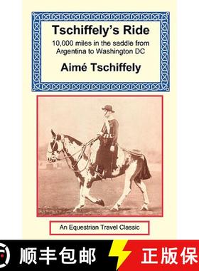 【3-4周达】Tschiffely's Ride: Southern Cross to Pole Star [9781590480113]