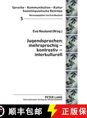 【3-4周达】Jugendsprachen: mehrsprachig - kontrastiv - interkulturell [9783631570036]