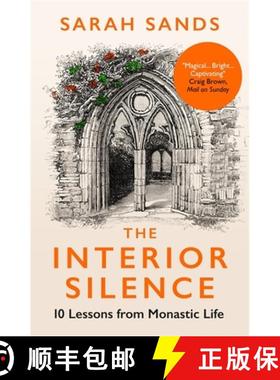 【3-4周达】Interior Silence: 10 Lessons from Monastic Life [9781780725437]