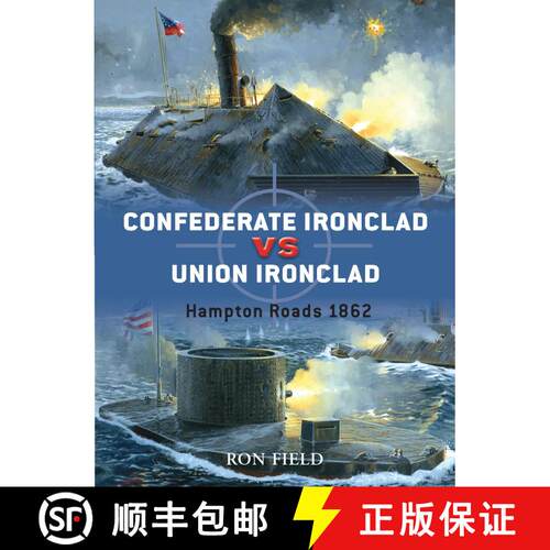【3-4周达】Confederate Ironclad vs. Union Ironclad: Hampton Roads 1862 [9781846032325]