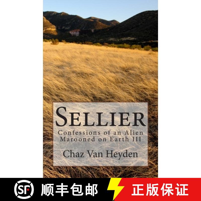 【3-4周达】Sellier: Confessions of an Alien Marooned on Earth III [9780996088220]