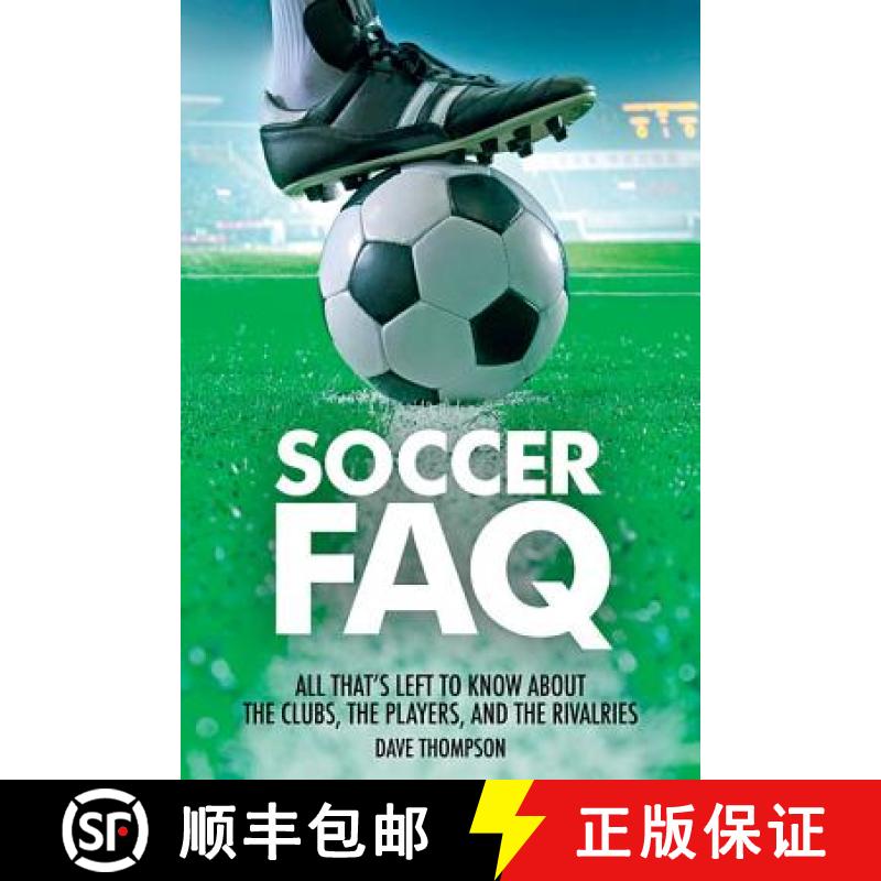 【3-4周达】Soccer FAQ: All That's Left to Know about the Clubs, the Players, and the Rivalries [9781617135989]