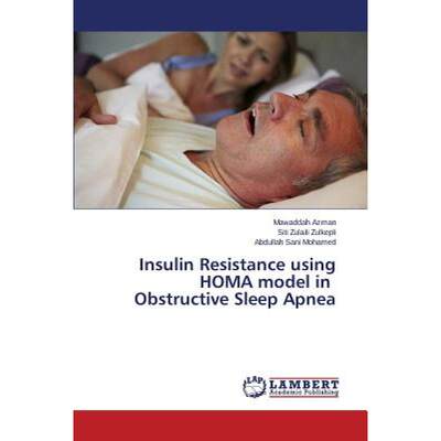 【4周达】Insulin Resistance using HOMA model in Obstructive Sleep Apnea [9783659763366]