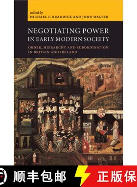 【3-4周达】Negotiating Power in Early Modern Society: Order, Hierarchy and Subordination in Britain a... [9781108716451]