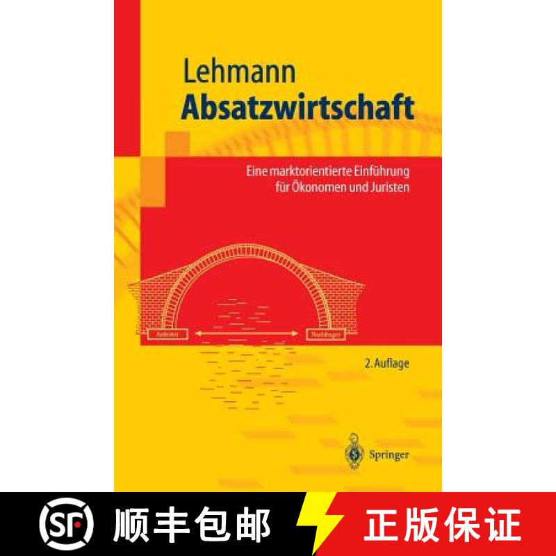 【3-4周达】Absatzwirtschaft : Eine marktorientierte Einführung für Ökonomen und Juristen [9783540440772]