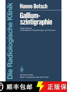 【3-4周达】Galliumszintigraphie : Diagnostik bei entzündlichen Erkrankungen und Tumoren [9783540138099]