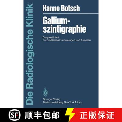 【3-4周达】Galliumszintigraphie : Diagnostik bei entzündlichen Erkrankungen und Tumoren [9783540138099]