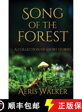 【3-4周达】Song of the Forest: A Collection of Short Stories [9798986297668]