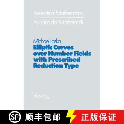 【3-4周达】Elliptic Curves over Number Fields with Prescribed Reduction Type [9783528085698]