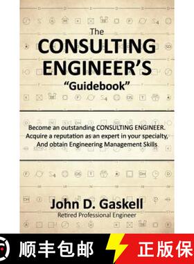 【3-4周达】CONSULTING ENGINEER'S Guidebook: Become an outstanding CONSULTING ENGINEER. Acquire a repu... [9780990512059]