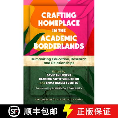 【3-4周达】精装 Crafting Homeplace in the Academic Borderlands – Humanizing Education, Research, and... [9780807786192]