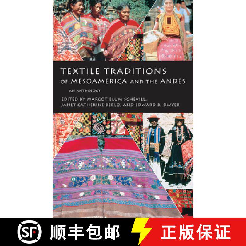 【3-4周达】Textile Traditions of Mesoamerica and the Andes: An Anthology [9780292777149]