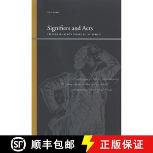 预订 Signifiers and Acts : Freedom in Lacan's Theory of the Subject [9780791472446]