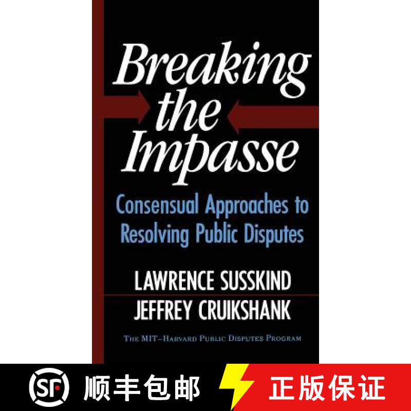 【3-4周达】Breaking the Impasse: Consensual Approaches to Resolving Public Disputes [9780465007509]