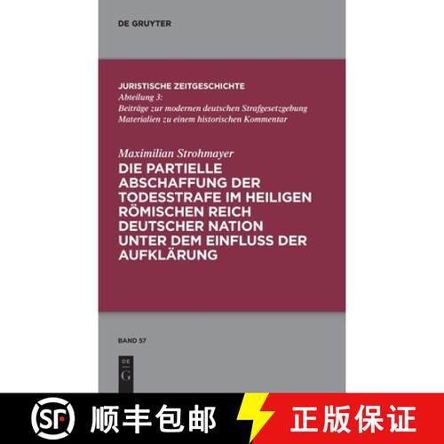 【3-4周达】精装 Die partielle Abschaffung der Todesstrafe im Heiligen Römischen Reich Deutscher Nati... [9783112227909]