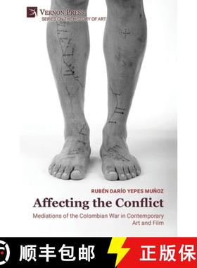 预订 Affecting the Conflict: Mediations of the Colombian War in Contemporary Art and Film (Color) [9798881902520]