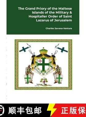 【3-4周达】The Grand Priory of the Maltese Islands of the Military & Hospitaller Order of Saint Lazar... [9781445237510]