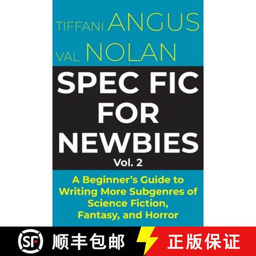 【3-4周达】Spec Fic for Newbies Vol 2: A Beginner's Guide to Writing More Subgenres of Science Fictio... [9781915556479]