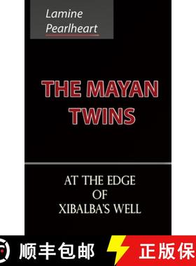 预订 The Mayan Twins - At the Edge of Xibalba's Well [9780994889348]