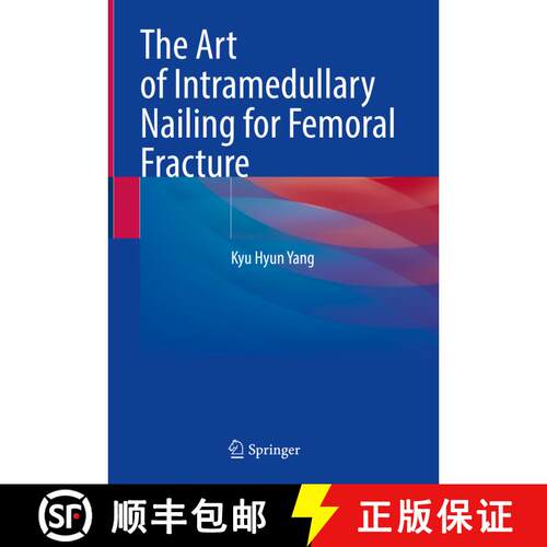 【3-4周达】精装 The Art of Intramedullary Nailing for Femoral Fracture [9789811937293]