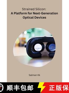 【3-4周达】Strained Silicon: A Platform for Next-Generation Optical Devices [9788119928620]