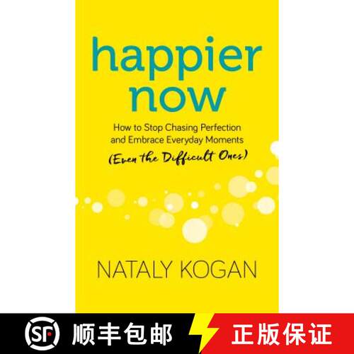 【3-4周达】精装 Happier Now: How to Stop Chasing Perfection and Embrace Everyday Moments (Even the Di... [9781683641100]