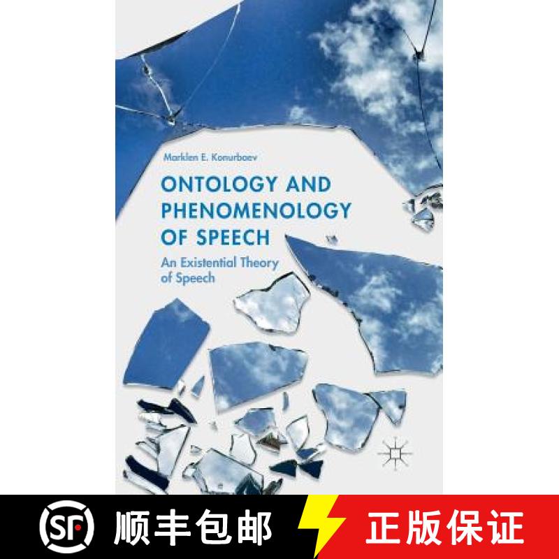 【3-4周达】Ontology and Phenomenology of Speech : An Existential Theory of Speech [9783319711973]