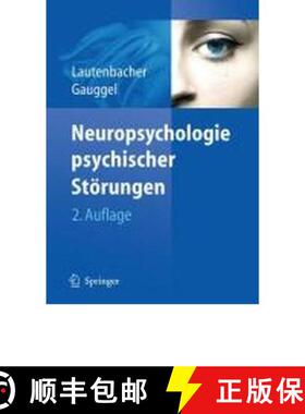【3-4周达】Neuropsychologie psychischer Stoerungen (2., vollständig aktualisierte und erweiterte Auf... [9783540723394]