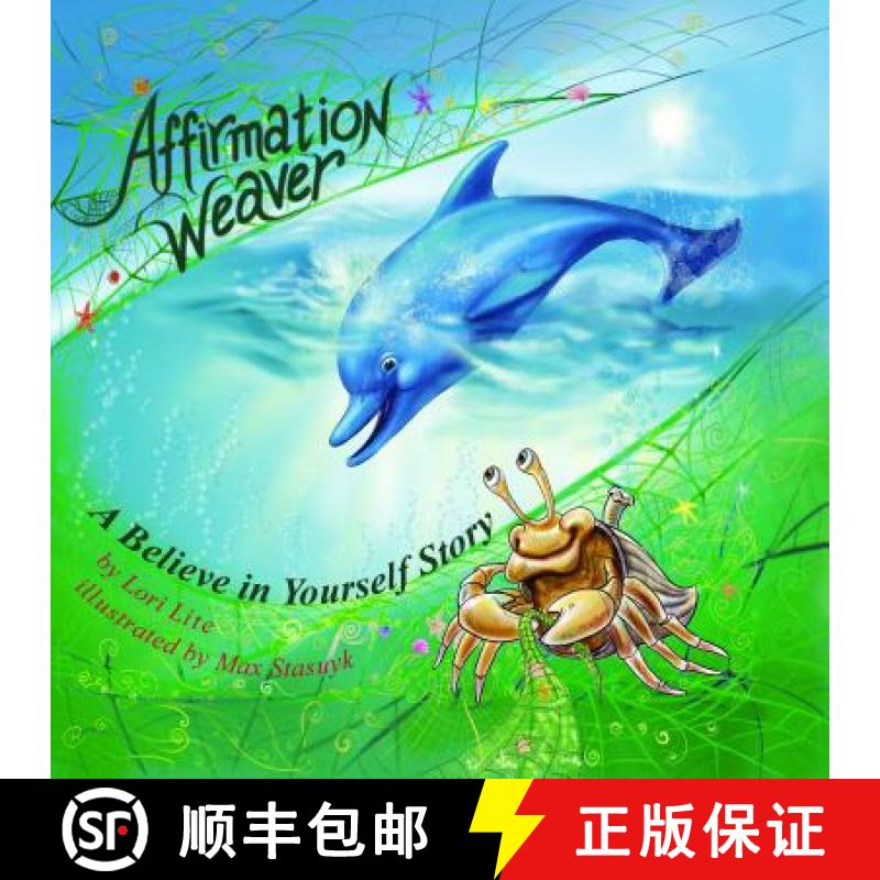 【3-4周达】Affirmation Weaver: A Children's Bedtime Story Introducing Techniques to Increase Confiden... [9780983625698]