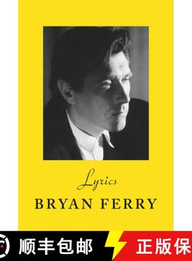 【3-4周达】Lyrics : The definitive collection of the Roxy Music frontman's iconic lyrics [9781784744830]