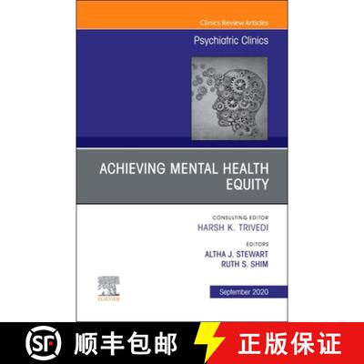 【3-4周达】Achieving Mental Health Equity, an Issue of Psychiatric Clinics of North America: Volume 43-3 [9780323758123]
