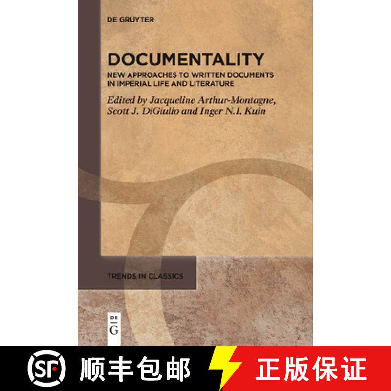 预订 Documentality: New Approaches to Written Documents in Imperial Life and Literature [9783111536668]