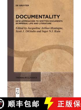 【3-4周达】Documentality: New Approaches to Written Documents in Imperial Life and Literature [9783111536668]