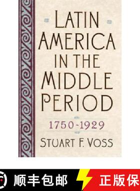 【3-4周达】Latin America in the Middle Period, 1750D1929 [9780842050258]