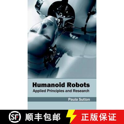 【3-4周达】精装 Humanoid Robots: Applied Principles and Research: Applied Principles and Research [9781632403001]