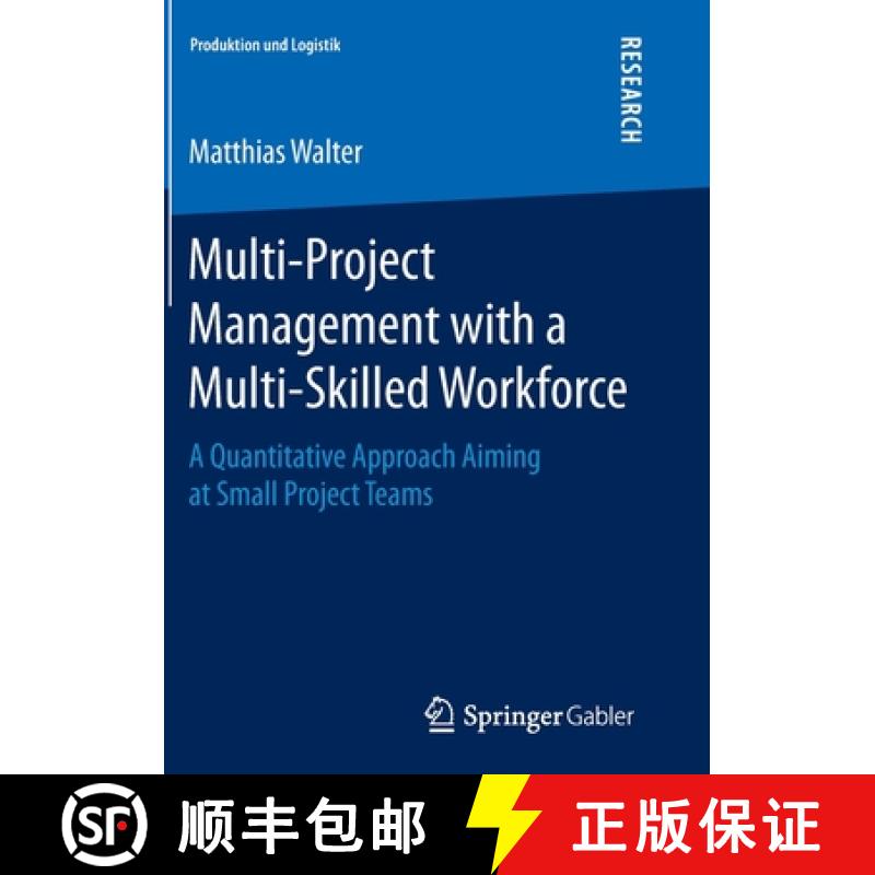 【3-4周达】Multi-Project Management with a Multi-Skilled Workforce : A Quantitative Approach Aiming a... [9783658140809]