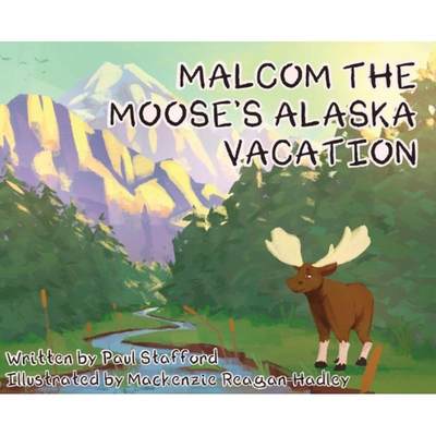 【4周达】Malcom the Moose's Alaska Vacation [9781662920639]