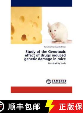 预订 Study of the Genotoxic effect of drugs induced genetic damage in mice [9783847314516]